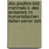 Das Positive Bild Mehmets Ii. Des Eroberers Im Humanistischen Italien Seiner Zeit