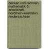 Denken und Rechnen. Mathematik 5. Arbeitsheft. Nordrhein-Westfalen. Niedersachsen by Unknown