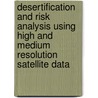 Desertification And Risk Analysis Using High And Medium Resolution Satellite Data door Alberto Marini