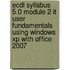 Ecdl Syllabus 5.0 Module 2 It User Fundamentals Using Windows Xp With Office 2007