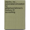 Electro, Inc., Automated Simulation for Gilbertson/Lehman's Century 21 Accounting door Mark W. Lehman