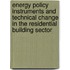 Energy Policy Instruments And Technical Change In The Residential Building Sector