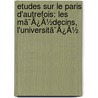 Etudes Sur Le Paris D'Autrefois: Les Mã¯Â¿Â½Decins, L'Universitã¯Â¿Â½ door Arthur Christian