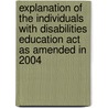Explanation Of The Individuals With Disabilities Education Act As Amended In 2004 by Nancy Huerta