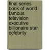 Final Series Book Of World Famous Television Executive Billionaire Star Celebrity by White Goldfish King
