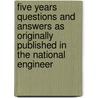 Five Years Questions And Answers As Originally Published In The National Engineer door Onbekend