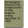 Genealogical Record Of The Hodges Family Of New England, Ending December 31, 1894 door Almon Danforth Hodges