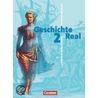 Geschichte Real 2. 8./9. Schuljahr. Schülerbuch. Realschule. Nordrhein-Westfalen by Unknown
