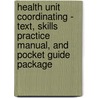 Health Unit Coordinating - Text, Skills Practice Manual, and Pocket Guide Package door Monica Wadsworth