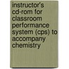Instructor's Cd-Rom For Classroom Performance System (Cps) To Accompany Chemistry door Onbekend