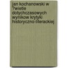 Jan Kochanowski W ?Wietle Dotychczasowych Wynikow Krytyki Historyczno-Literackiej door Ferdynand Hoesick