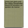 Jimmy Jam Germ and the Happy Handshake/ Liborio El Microbio Y El Apreton De Manos door Michelle Bain