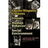 Latino/Hispanic Liaisons And Visions For Human Behavior In The Social Environment by Jose B. Torres