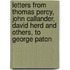 Letters from Thomas Percy, John Callander, David Herd and Others, to George Paton