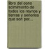 Libro Del Cono Scimimento De Todos Los Reynos Y Tierras Y Senorios Que Son Por...