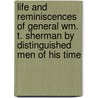 Life And Reminiscences Of General Wm. T. Sherman By Distinguished Men Of His Time door Onbekend
