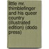 Little Mr. Thimblefinger And His Queer Country (Illustrated Edition) (Dodo Press)