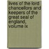 Lives Of The Lord Chancellors And Keepers Of The Great Seal Of England, Volume Ix