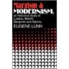 Marxism and Modernism; An Historical Study of Lukacs, Brecht, Benjamin and Adorno door Eugene Lunn