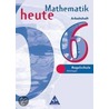 Mathematik heute. 6. Schuljahr. Arbeitsheft. Euro-Ausgabe. Regelschule Thüringen by Unknown