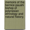 Memoirs Of The Bernice Pauahi Bishop Of Polynesian Ethnology And Natural History. by Anonymous Anonymous