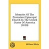 Memoirs of the Protestant Episcopal Church in the United States of America (1820) by William White