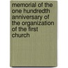 Memorial Of The One Hundredth Anniversary Of The Organization Of The First Church by N.H. First Church