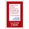 Middle Grade Teachers' Mathematical Knowledge And Its Relationship To Instruction door Judith T. Sowder