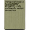 Monopolkommission - Hauptgutachten 2008/2009 - Mehr Wettbewerb, weniger Ausnahmen door Monopolkommission