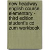 New Headway English Course. Elementary - Third Edition. Student's Cd Zum Workbook door Joan Soars