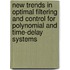 New Trends In Optimal Filtering And Control For Polynomial And Time-Delay Systems