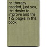 No Therapy Needed, Just You, The Desire To Improve And The 172 Pages In This Book door Adalyn Stone