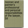 Noonan and Painter's Professional and Personal Responsibilities of the Lawyer, 2D by Richard W. Painter