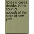 Notes Of Cases Decided In The Court Of Appeals Of The State Of New York [1852-54]