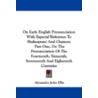 On Early English Pronunciation with Especial Reference to Shakespeare and Chaucer door Alexander John Ellis