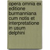 Opera Omnia Ex Editione Burmanniana Cum Notis Et Interpretatione In Usum Delphini door . P. Ovidii Nasonis