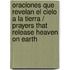 Oraciones que revelan el cielo a la tierra / Prayers that Release Heaven on Earth