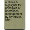 Outlines & Highlights For Principles Of Operations Management By Jay Heizer, Isbn door Cram101 Textbook Reviews