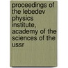 Proceedings Of The Lebedev Physics Institute, Academy Of The Sciences Of The Ussr door Onbekend