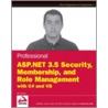Professional Asp.net 3.5 Security, Membership, And Role Management With C# And Vb by Stefan Schackow