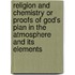 Religion And Chemistry Or Proofs Of God's Plan In The Atmosphere And Its Elements