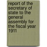Report Of The Secretary Of State To The General Assembly For The Fiscal Year 1911 by South Carolina Secretary of State