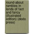 Round-About Rambles in Lands of Fact and Fancy (Illustrated Edition) (Dodo Press)