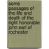 Some Passages of the Life and Death of the Right Honorable John Earl of Rochester