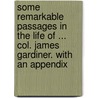 Some Remarkable Passages In The Life Of ... Col. James Gardiner. With An Appendix door Phillip Doddridge