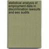 Statistical Analysis of Employment Data in Discrimination Lawsuits and Eeo Audits door Dwight D. Steward