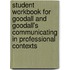 Student Workbook for Goodall and Goodall's Communicating in Professional Contexts