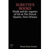 Surette's Books Death And The Vagaries Of Life In The French Quarter, New Orleans door Thomas Henry Bennett