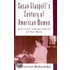 Susan Glaspell's Century Of American Women: A Critical Interpretation Of Her Work