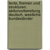 Texte, Themen und Strukturen. Abiturvorbereitung Deutsch. Westliche Bundesländer door Onbekend